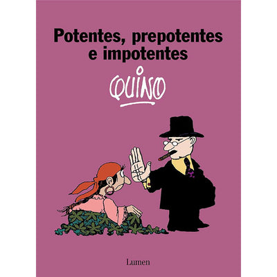 Potentes, Prepotentes E Imponentes