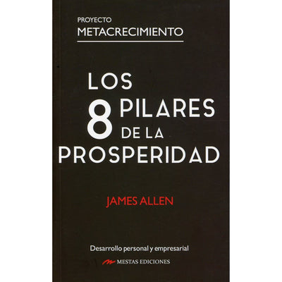 Los 8 Pilares De La Prosperidad