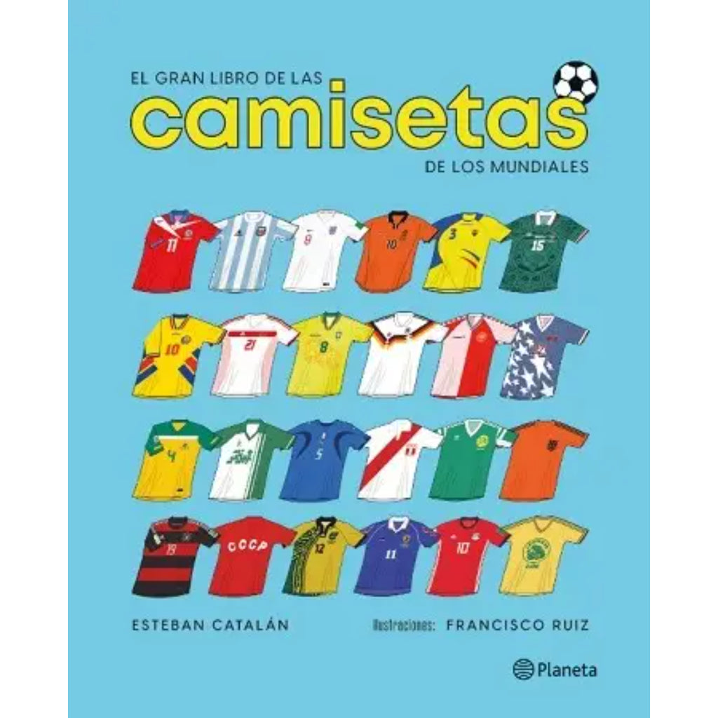 El Gran Libro De Las Camisetas De Los Mundiales
