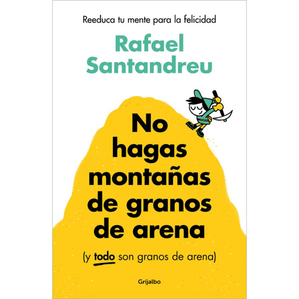 No Hagas Montañas De Granos De Arena