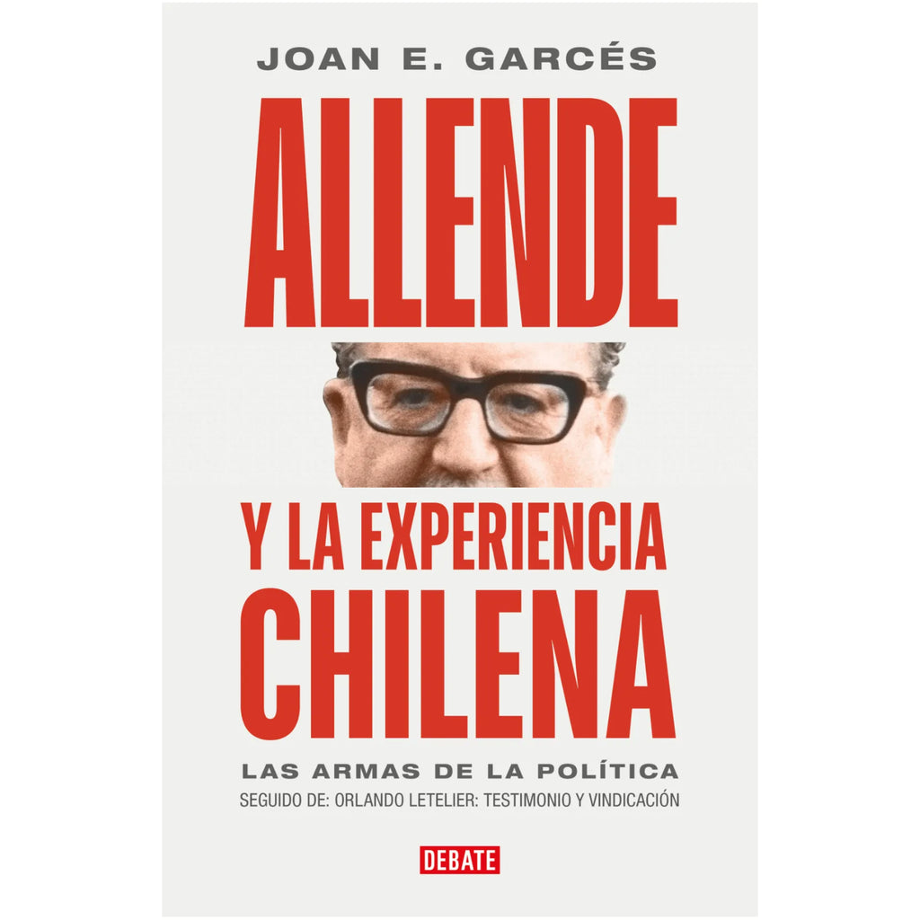 Allende Y La Experiencia Chilena