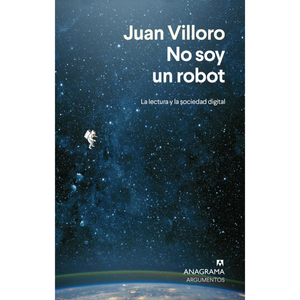 No Soy Un Robot. Literatura Y Sociedad Digital