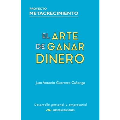 El Arte De Ganar Dinero