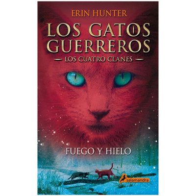 Los Gatos Guerreros: Fuego Y Hielo