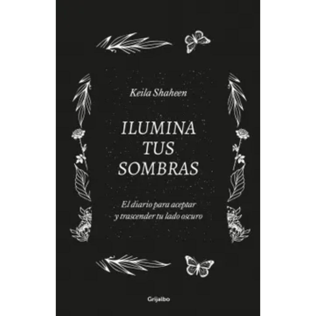 Ilumina Tus Sombras. El Diario Para Acep
