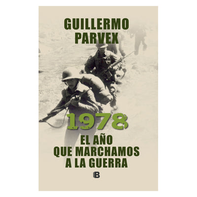 1978. El Año Que Marchamos A La Guerra