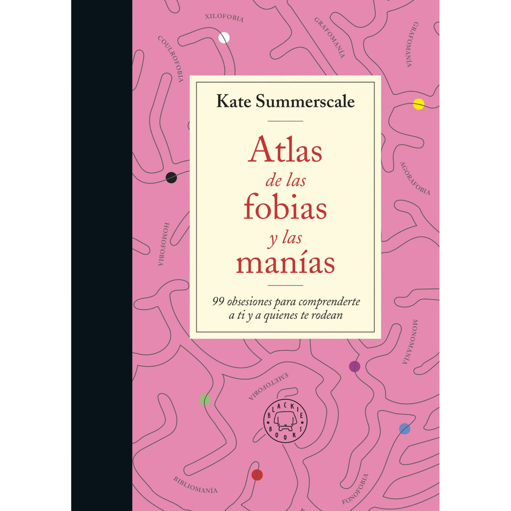 Atlas De Las Fobias Y Las Manias