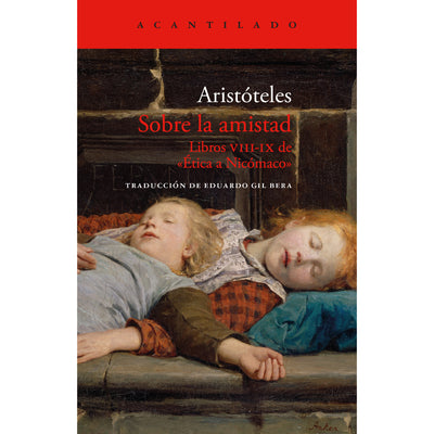 Sobre La Amistad. Libros Viii -Ix De «Etica A Nicómaco»