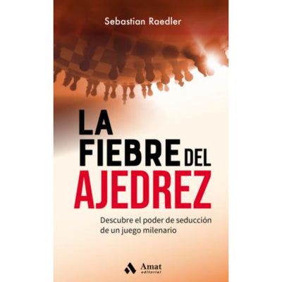 La Fiebre Del Ajedrez