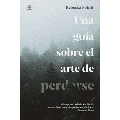Una Guía Sobre El Arte De Perderse
