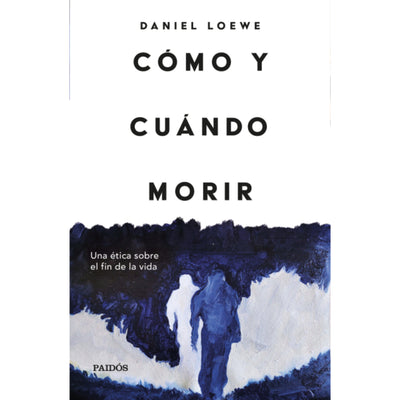 Cómo Y Cuándo Morir