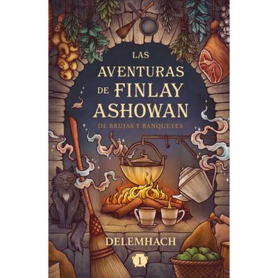 Las Aventuras De Finlay Ashowan: De Brujas Y Banquetes