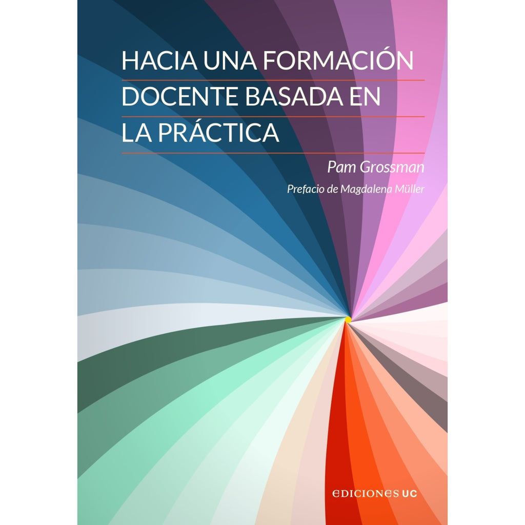 Hacia Una Formación Docente Basada En La Práctica