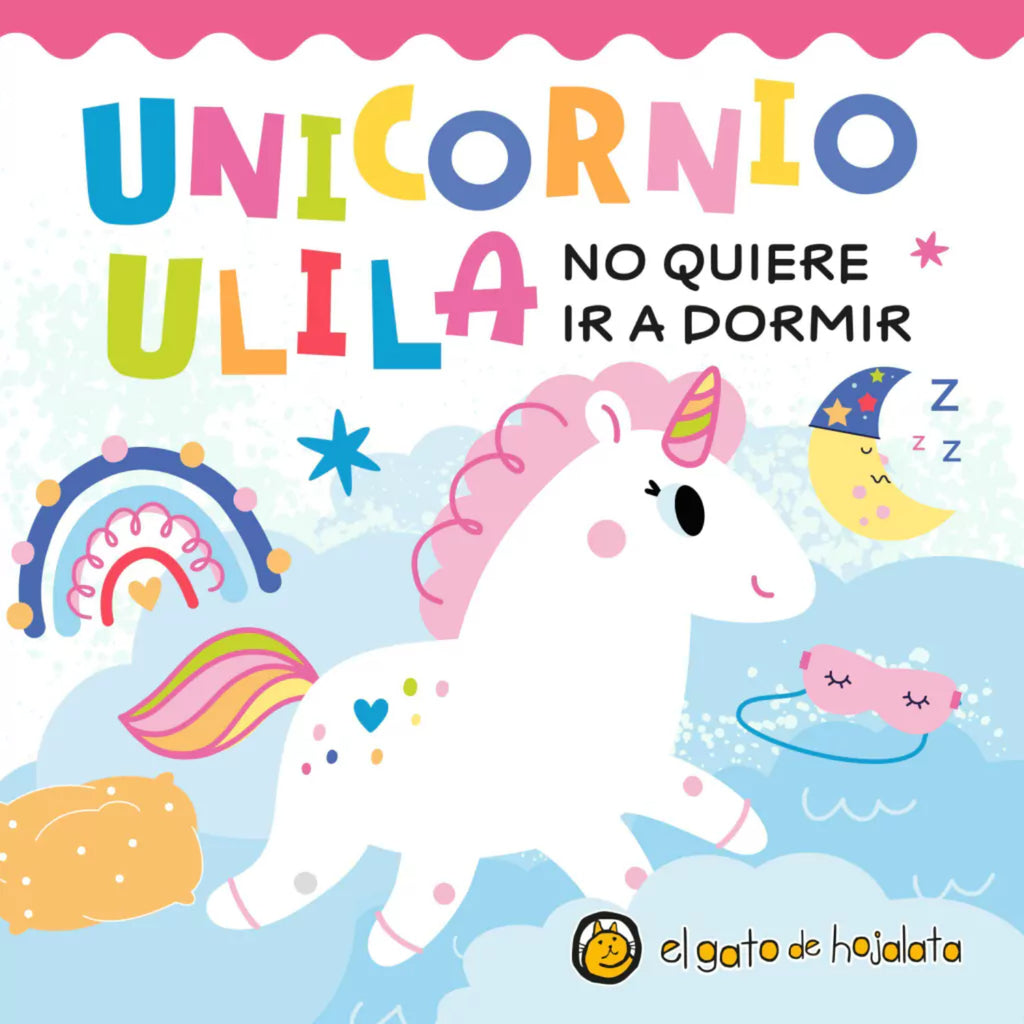 Unicornio Ulilano Quiere Dormir