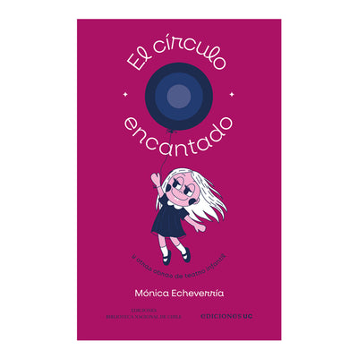 El Circulo Encantado Y Otras Obras De Teatro Infantil