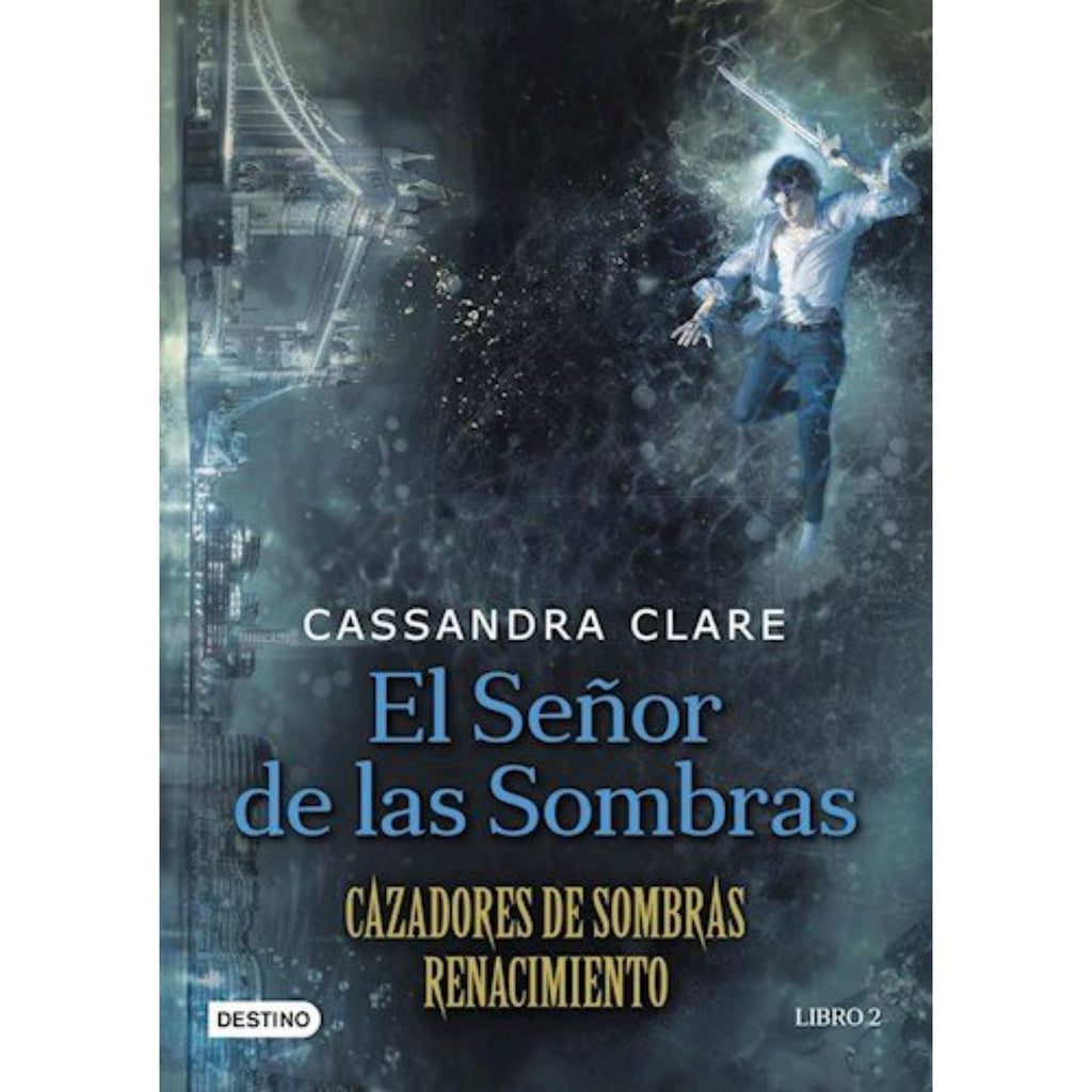 El Señor De Las Sombras - Cazadores de Sombre Renacimiento N° 2