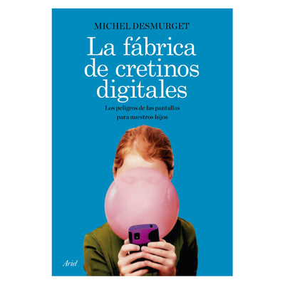 La Fábrica De Cretinos Digitales