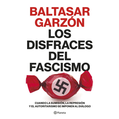 Los Disfraces Del Fascismo