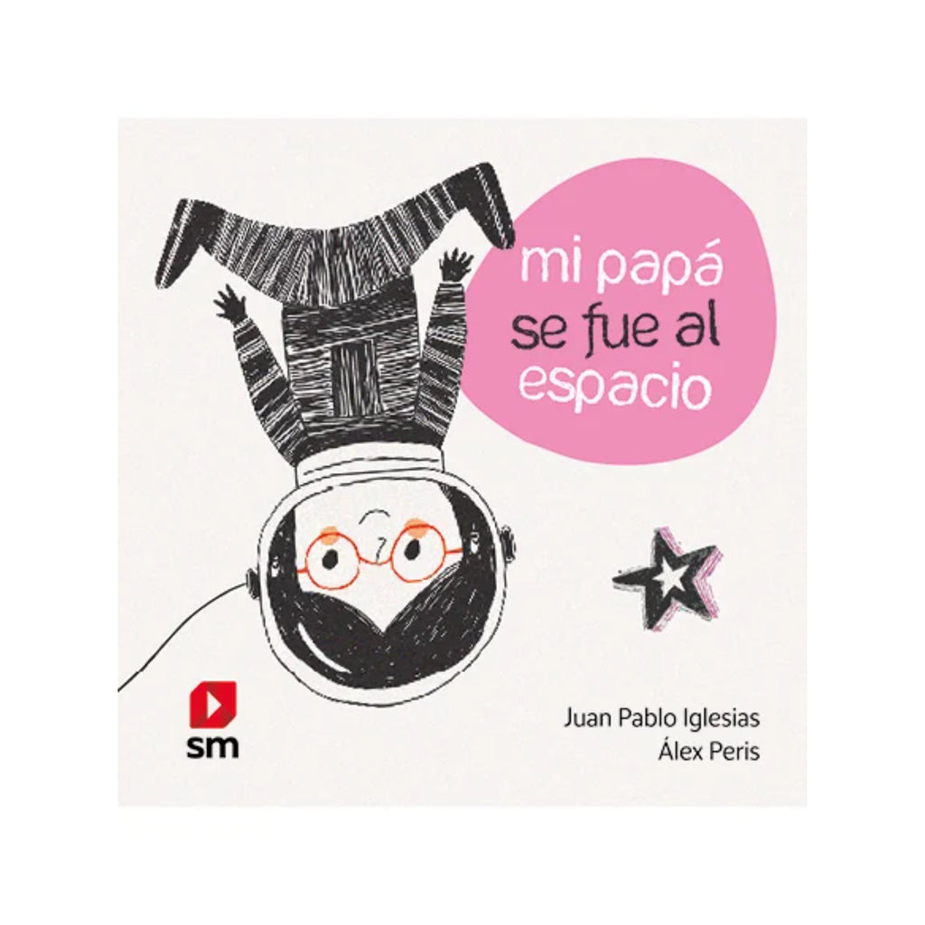 Mi Papá Se Fue Al Espacio