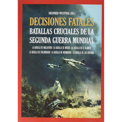 Desiciones Fatales De La Segunda Guerra Mundial