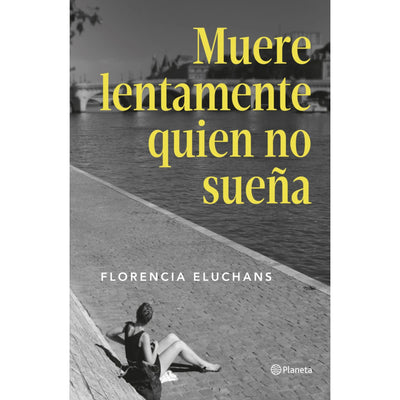 Muere Lentamente El Que No Sueña