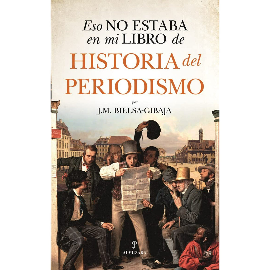 Eso No Estaba En Mi Libro de Historia del Periodismo