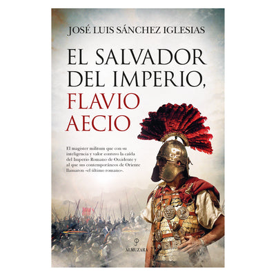 El Salvador Del Imperio. Flavio Aecio