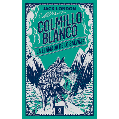 Colmillo Blanco - La Llamada De Lo Salvaje (Piel De Clásicos Extra)