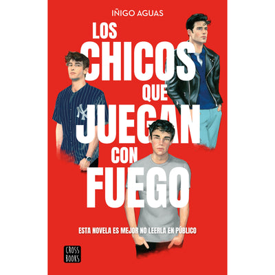 Los chicos que juegan con fuego