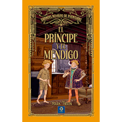 El Príncipe Y El Mendigo (G. Novelas De Aventuras)