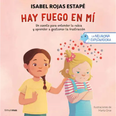 La Neurona Exploradora. Hay Fuego En Mí