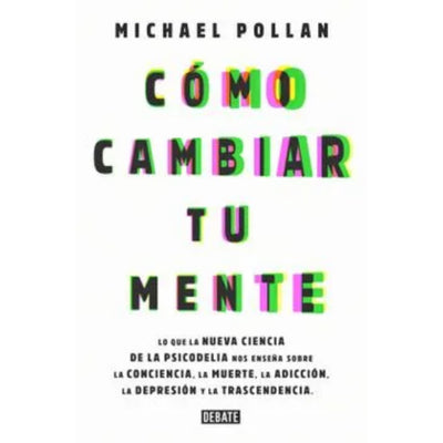 Cómo Cambiar Tu Mente