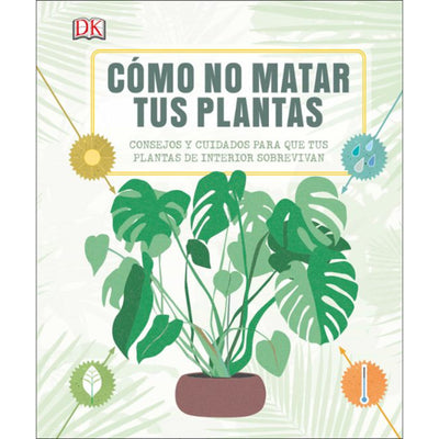 Como No Matar A Tus Plantas