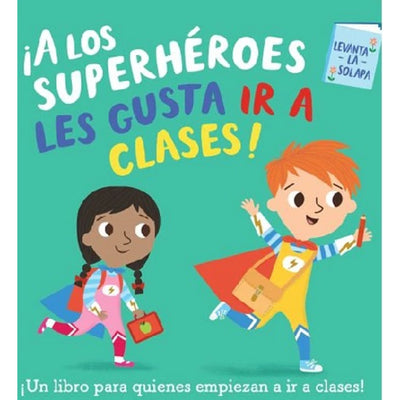 ¡A Los Superhéroes Les Gusta Ir A Clases!