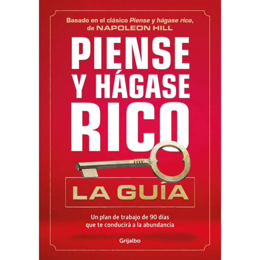 Piense Y Hágase Rico. La Guía