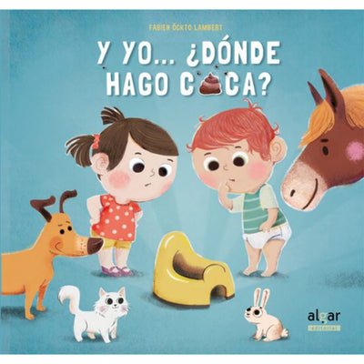 Y Yo...¿Dónde Hago Caca?