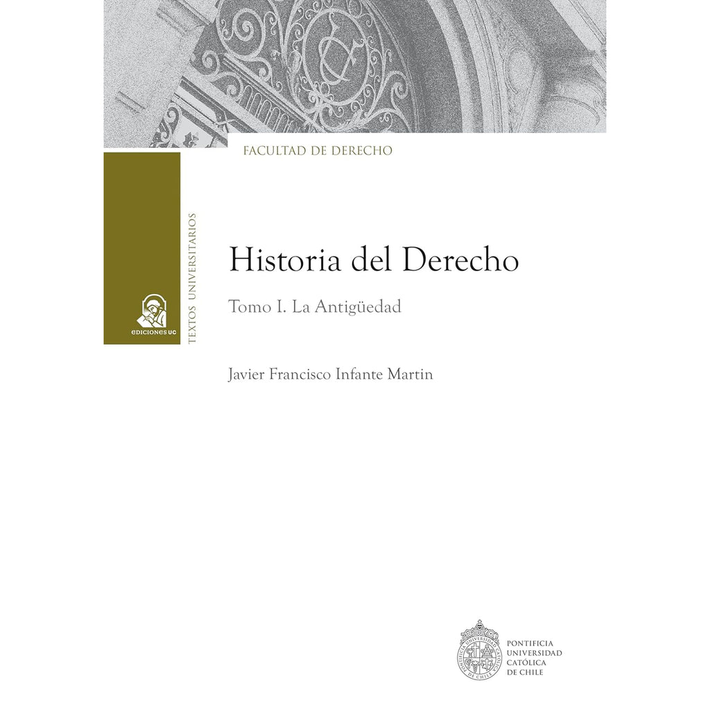 Historia Del Derecho. Tomo I. La Antigüedad