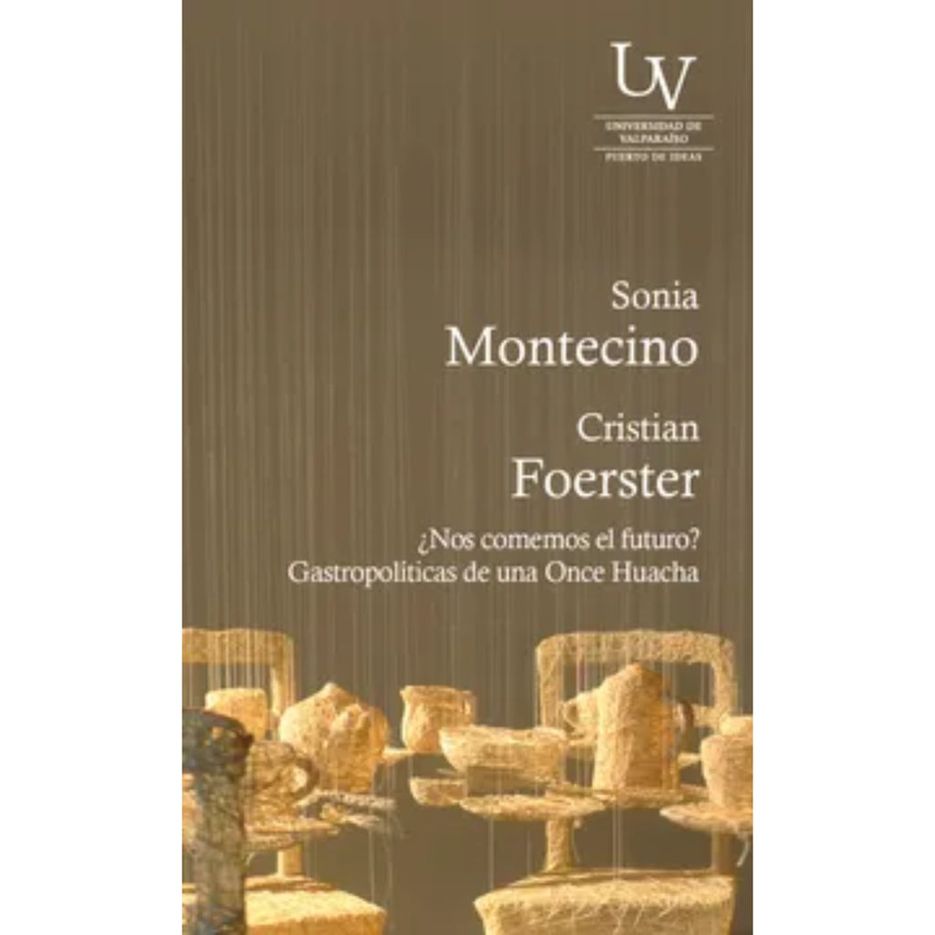 ¿Nos Comemos El Futuro? Gastropolíticas De Una Once Huacha