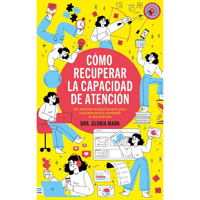 Cómo Recuperar La Capacidad De Atención