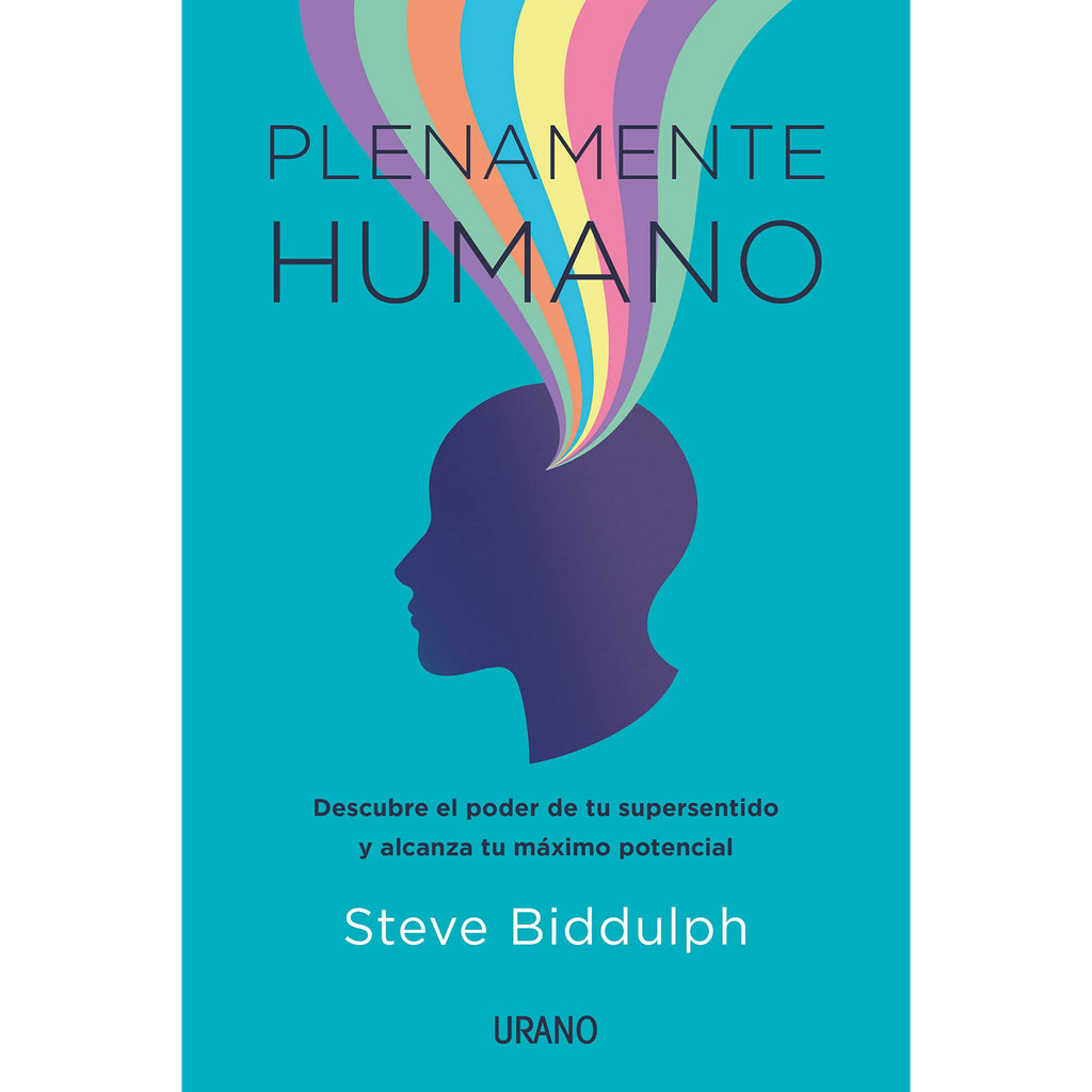 Plenamente Humano - Descubre el poder de tu supersentido y alcanza tu máximo potencial