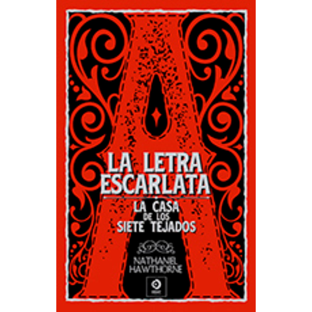 La Letra Escarlata / La Casa De Los 7 Tejados  (Piel De Clásicos Extra)