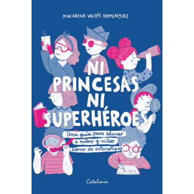 Ni Princesas Ni Superhéroes