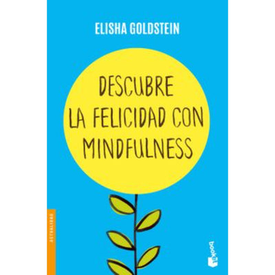 Descubre La Felicidad Con Mindfulness