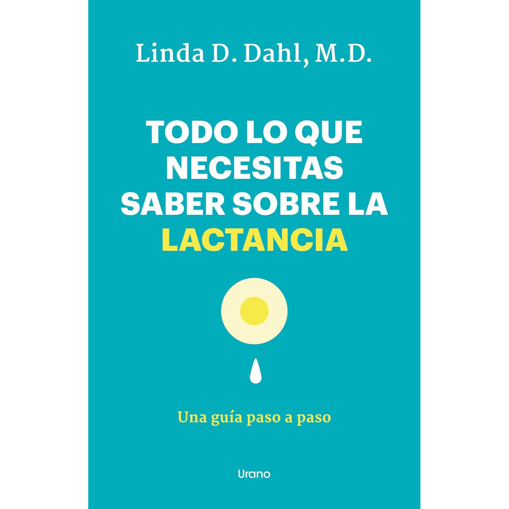 Todo Lo Que Necesitas Saber Sobre La Lactancia