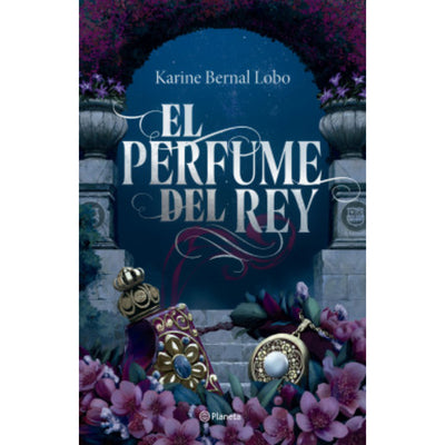 El Perfume Del Rey. Saga Rey I. (Edición De Lujo)