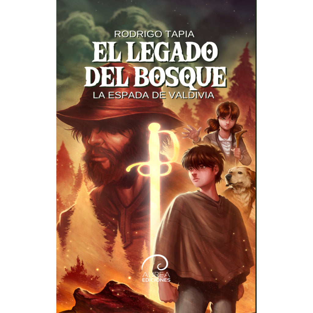 El Legado Del Bosque. La Espada De Valdivia