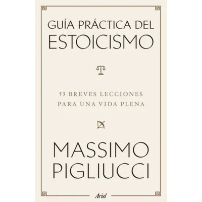 Guía Práctica Del Estoicismo