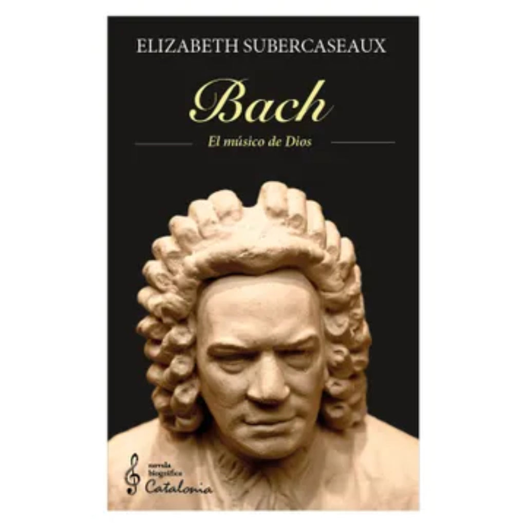 Bach. El Músico De Dios