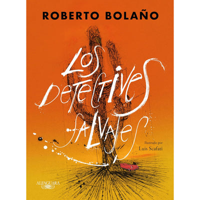 Los Detectives Salvajes (Ed. Ilustrada)