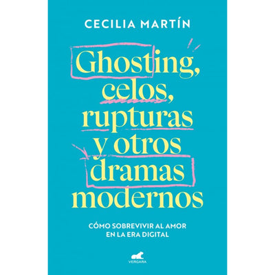 Ghosting, Celos, Rupturas Y Otros Dramas Modernos